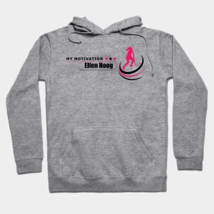 My Motivation - Ellen Hoog Hoodie